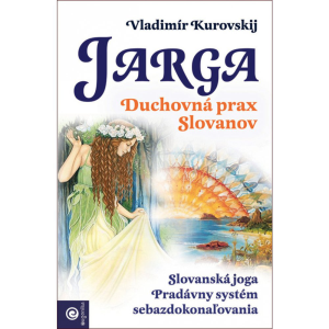Jarga - Duchovná prax Slovanov